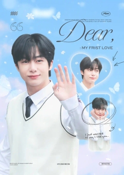 Dear, MY FIRST LOVE