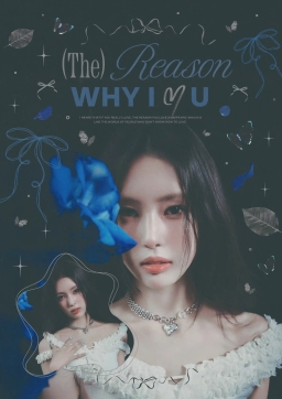 (the) 𝘳𝘦𝘢𝘴𝘰𝘯 𝗪𝗛𝗬 𝗜 💙 𝗨