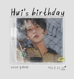 Hwi’s birthday song