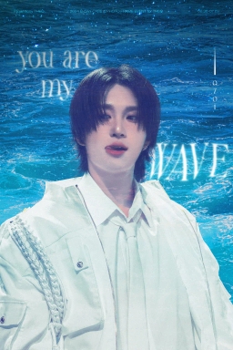 𝘺𝘰𝘶 𝘢𝘳𝘦 𝘮𝘺 𝘞𝘈𝘝𝘌